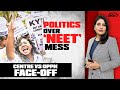 NEET | Politics Over NEET: Centre Vs Opposition faceoff