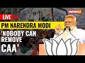 Modi Slams Opposition, Hindus-Muslims Made to Fight | Nobody Can Remove CAA  | NewsX