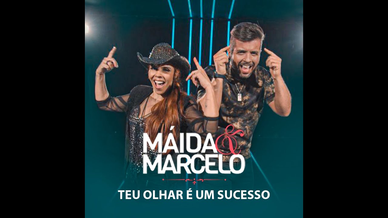 Máida e Marcelo – Teu olhar é um sucesso
