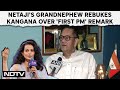 Kangana Ranaut News | Netajis Grandnephew Rebukes Kangana Ranaut Over First PM Remark