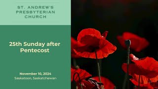 Nov. 10th, 2024 | Remembrance Day | St. Andrew's Presbyterian Church | Saskatoon, SK