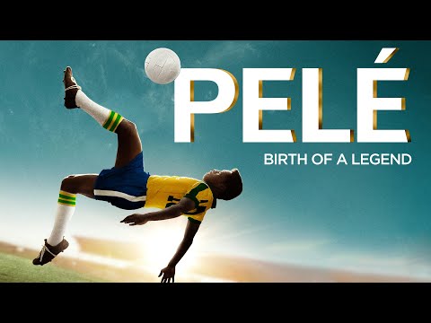 Pelé: Birth of a Legend'