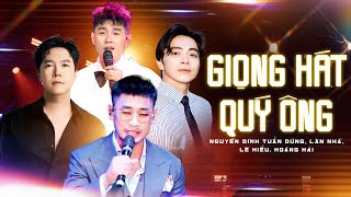 4 Giọng Hát Quý Ông Gây Thương Nhớ Nghe 1 Lần Là Nhớ Mãi - Tuấn Dũng, Lân Nhã, Lê Hiếu, Hoàng Hải