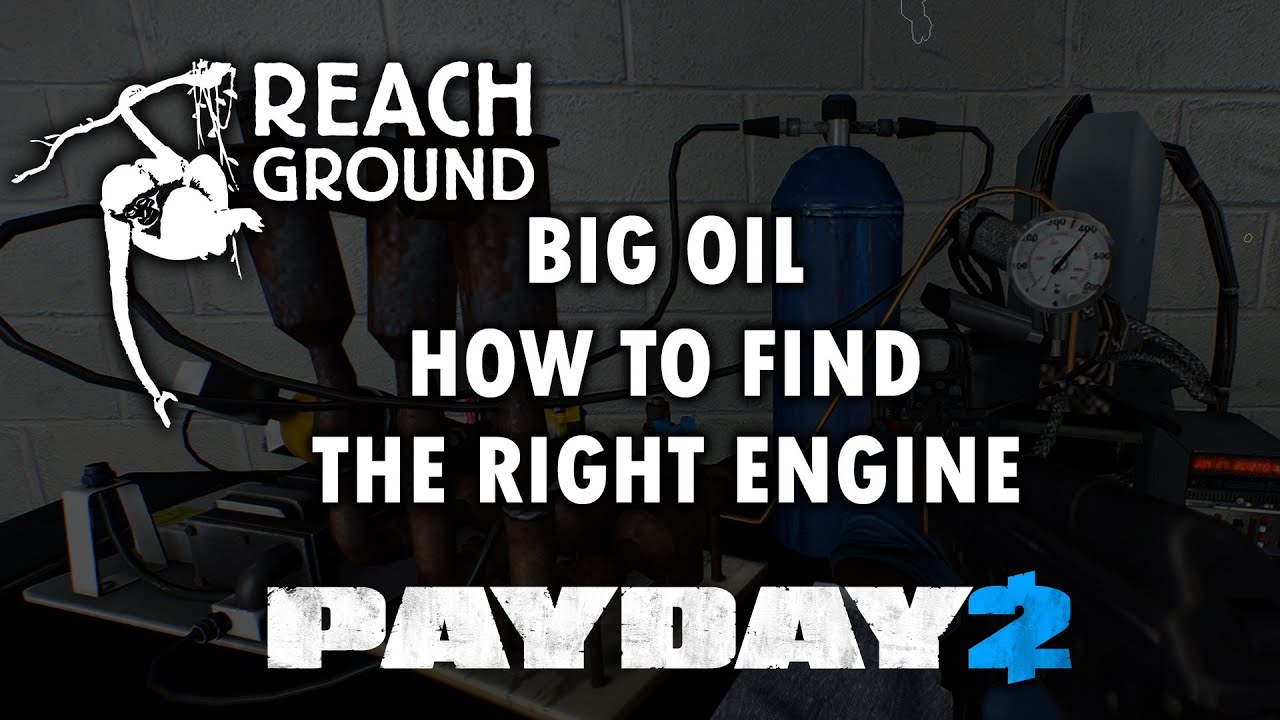 payday-2-big-oil-how-to-find-the-right-engine-guide-tutorial-youtube