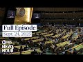 PBS News Hour full episode, Sept. 24, 2025
