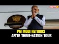 PM Modi Concludes Three-Nation Tour, Lands in India After Cyprus, Canada, Croatia Visit | NewsX
