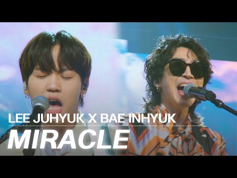 [4K] Lee JuHyuk X Bae In Hyuk - SUPER JUNIOR 'Miracle'