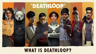 What is DEATHLOOP? preview image