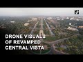 Kartavya Path: Drone visuals of the revamped Central Vista