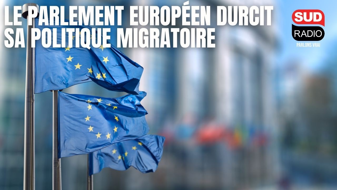 Le parlement européen durcit sa politique migratoire