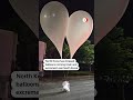 North Korea sends excrement filled balloons to the south as a gift  - 00:29 min - News - Video
