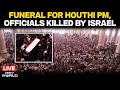 Yemen PM Funeral LIVE | Houthis Hold Funeral For PM, Government Officials Killed In Israeli Strike