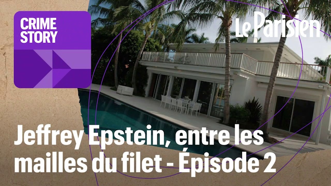[PODCAST] Jeffrey Epstein, entre les mailles du filet - Épisode 2