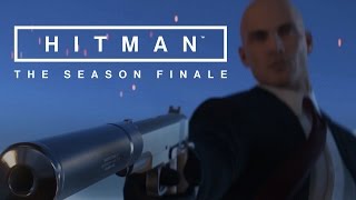 HITMAN - The Season Finale Trailer