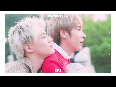 NCT DREAM BOY VIDEO EP.07