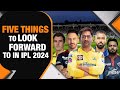 IPL 2024: Will this be Dhonis last year in IPL as a player? Top five questions ahead of IPL