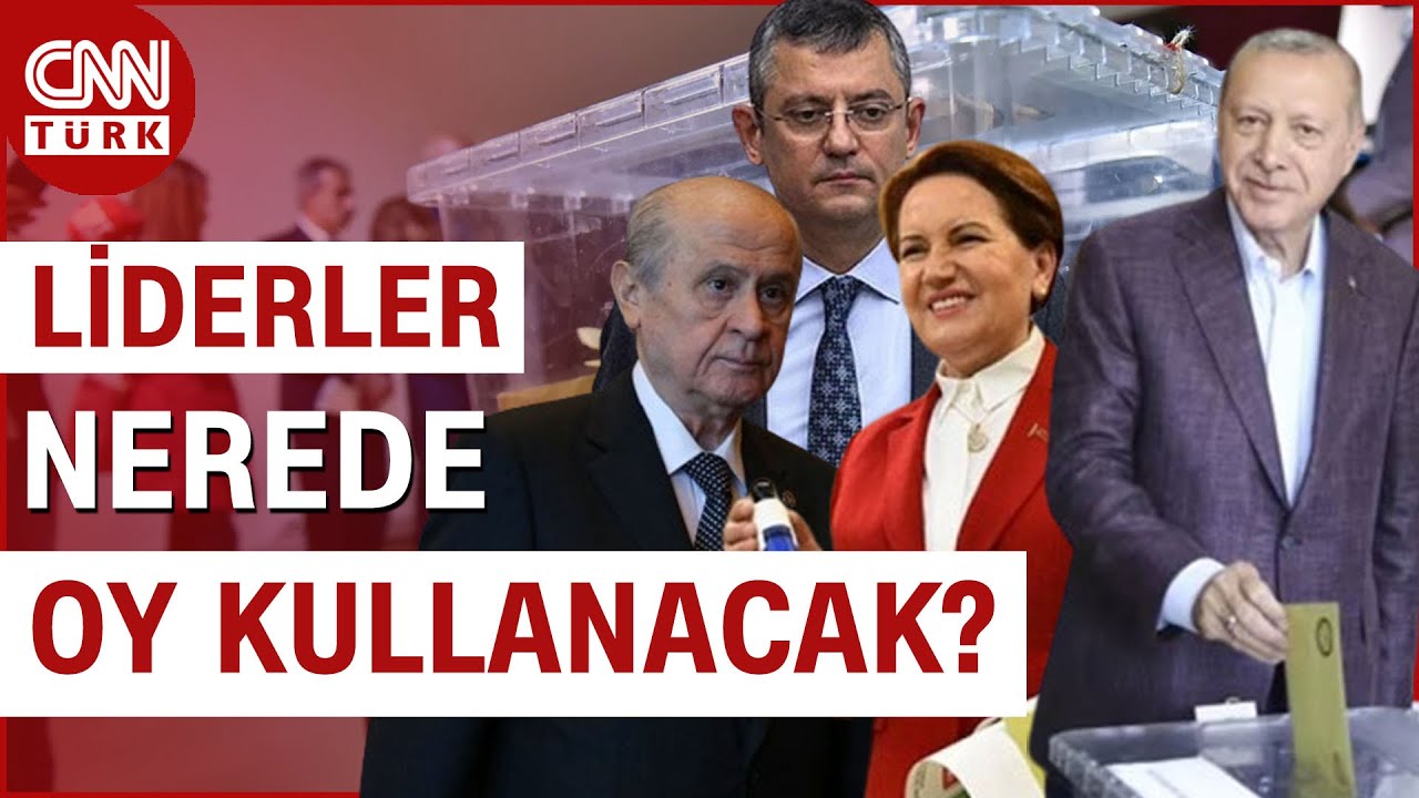 Türkiye Yerel Yöneticilerini Seçiyor! Liderler Nerede Oy Kullanacak? | CNN TÜRK