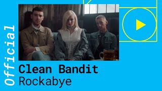 Clean Bandit – Rockabye feat. Sean Paul & Anne Marie [Official Video]