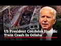 Odisha Train Accident Updates | Joe Biden Says He Is Heartbroken By Train Crash In India