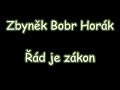 Karaoke skladba d je zkon - Zbynk Bobr Hork, Pidno: 2024-02-29 14:25:38