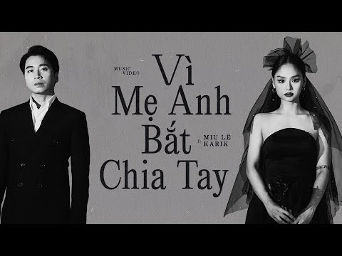 Upload mp3 to YouTube and audio cutter for VÌ MẸ ANH BẮT CHIA TAY | MIU LÊ x KARIK x CHÂU ĐĂNG KHOA | Official MV download from Youtube