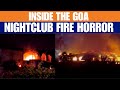 Goa Nightclub Fire: Shocking Safety Lapses Exposed | 25 Dead, Big Questions Raised | News9