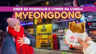 MYEONGDONG O MELHOR BAIRRO DE SEOUL NA COREIA DO SUL | ONDE FICAR, ONDE COMER E QUANTO CUSTA | VLOG