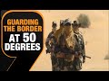 How BSF Soldiers Guard Borders Amid Intense Heat | News9