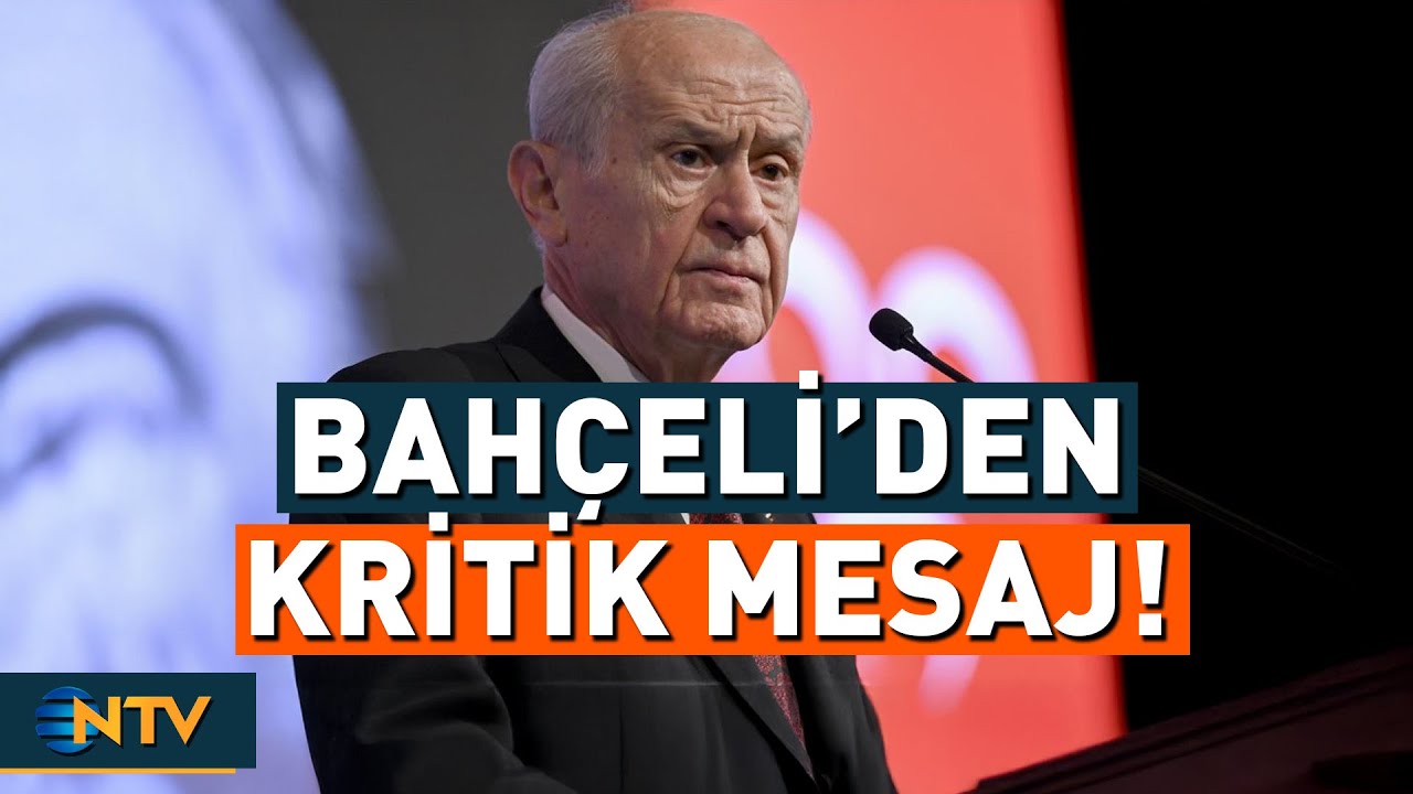 Son Dakika: Bahçeli'den Silah Bırakma Mesajı! 'PKK'nın Kurucu Önderliği Sözünü Tutmuştur' | NTV