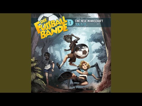 Kapitel 29: Eine neue Mannschaft - Teil 1 (Folge 1)