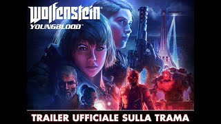 Wolfenstein: Youngblood - Trailer ufficiale sulla trama