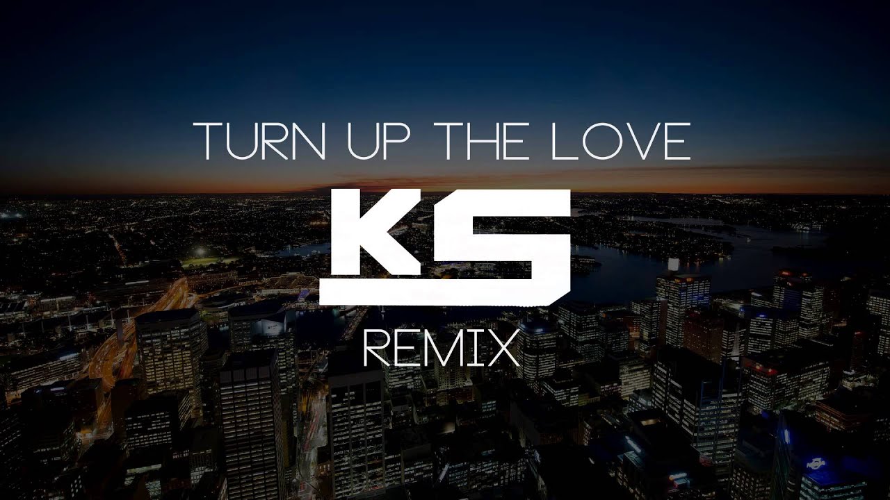 Turning up. Turn up the Love far East. Ksolis Trap Remix обои. Turn up обои. Turn the Love Remix.