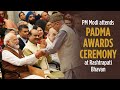 Live: PM Modi attends Padma Awards ceremony at Rashtrapati Bhavan