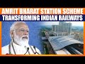 Amrit Bharat Station Scheme: A New Era for Indian Rail Infrastructure | News9