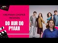 Do Aur Do Pyaar Review | Anupama Chopra Reviews Do Aur Do Pyaar: The Film Is Charming And Funny