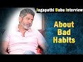 Jagapathi Babu on his bad habits &amp; Recreation