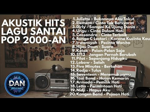 AKUSTIK HITS POP 2000-AN - Lagu Santai Nostalgia Terbaik | Juliette, Ungu, ST12, Kangen Band