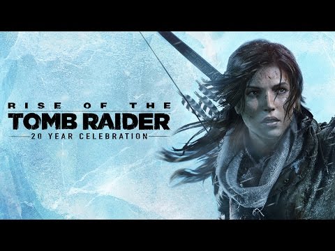 Rise of the Tomb Raider: 20 Year Celebration launch trailer Rise of the Tomb Raider: 20 Year Celebration launch trailer