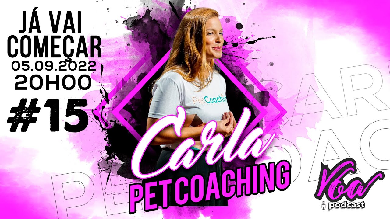 Podcast com Carla Ruas - Pet Coaching (participante do Shark Tank Brasil) - Voa Podcast #15