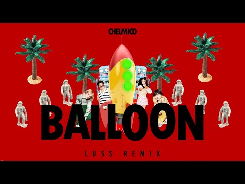 chelmico - Balloon (LUSS remix)【Official Visualizer】