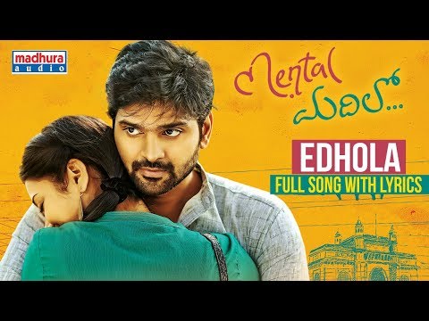 Edhola-Full-Song-With-Lyrics---Mental-Madhilo