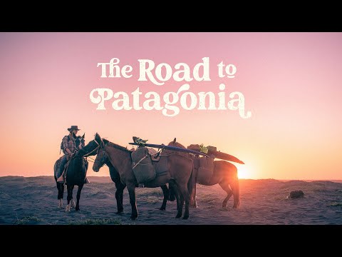 The Road to Patagonia'