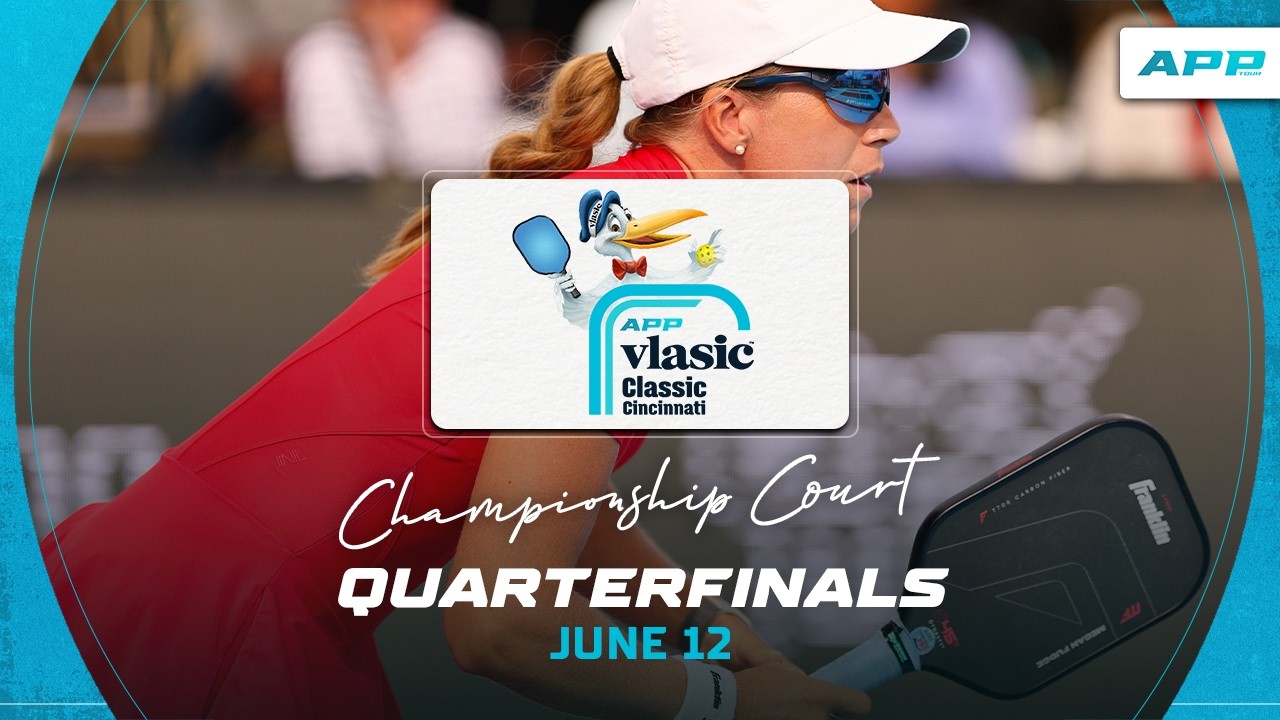 Championship Court - 2026 APP Vlasic Classic Cincinnati - Quarterfinals