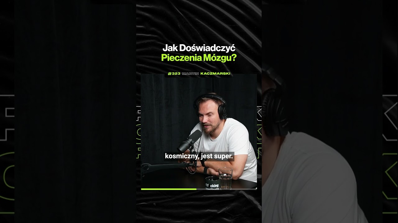 Jak Doświadczyć Pieczenia Mózgu? – ft. @MartinKaczmarskiPL