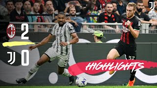 Milan 2 - 0 Juventus | Highlights