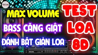 NHẠC TEST LOA 8D CỰC CHUẨN, Nhạc Sống Hòa Tấu Disco Remix Không Lời BASS CĂNG GIẬT ĐÁNH BẬT GIÀN LOA