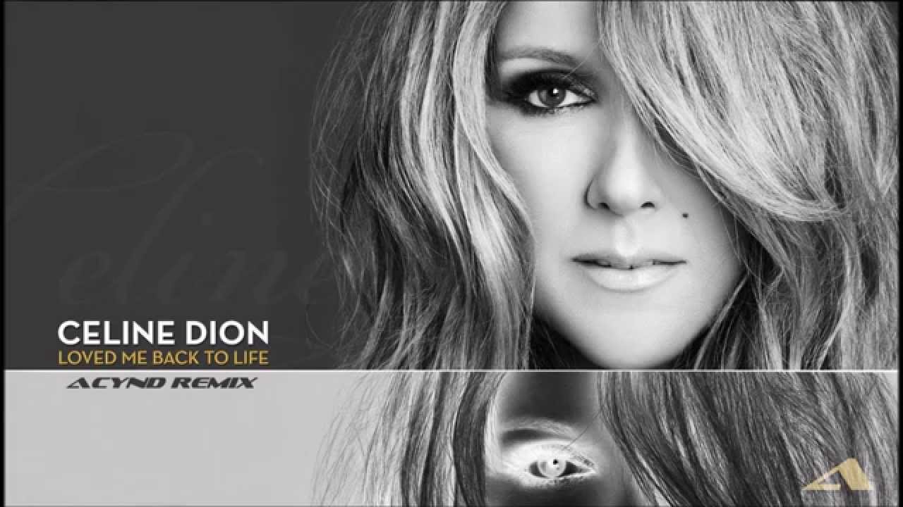 Celine Dion - Loved Me Back To Life (Acynd Remix) - YouTube