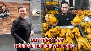Khám phá quy trình làm gà ủ muối chuyên nghiệp Triệu Đô | Bếp Trưởng review