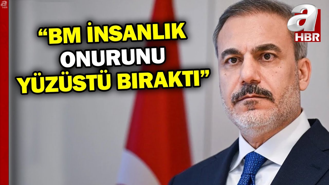 Bakan Hakan Fidan BM Güvenlik Konseyi'nde Konuştu: İsrail Suriye Barışını Tehdit Ediyor! | A Haber