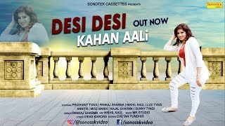 Desi Desi Kahan Aali – Pankaj Sharma – Nikhil Kaul